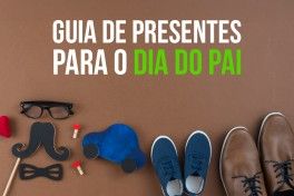 Dia do Pai: Encontra o Presental Ideal